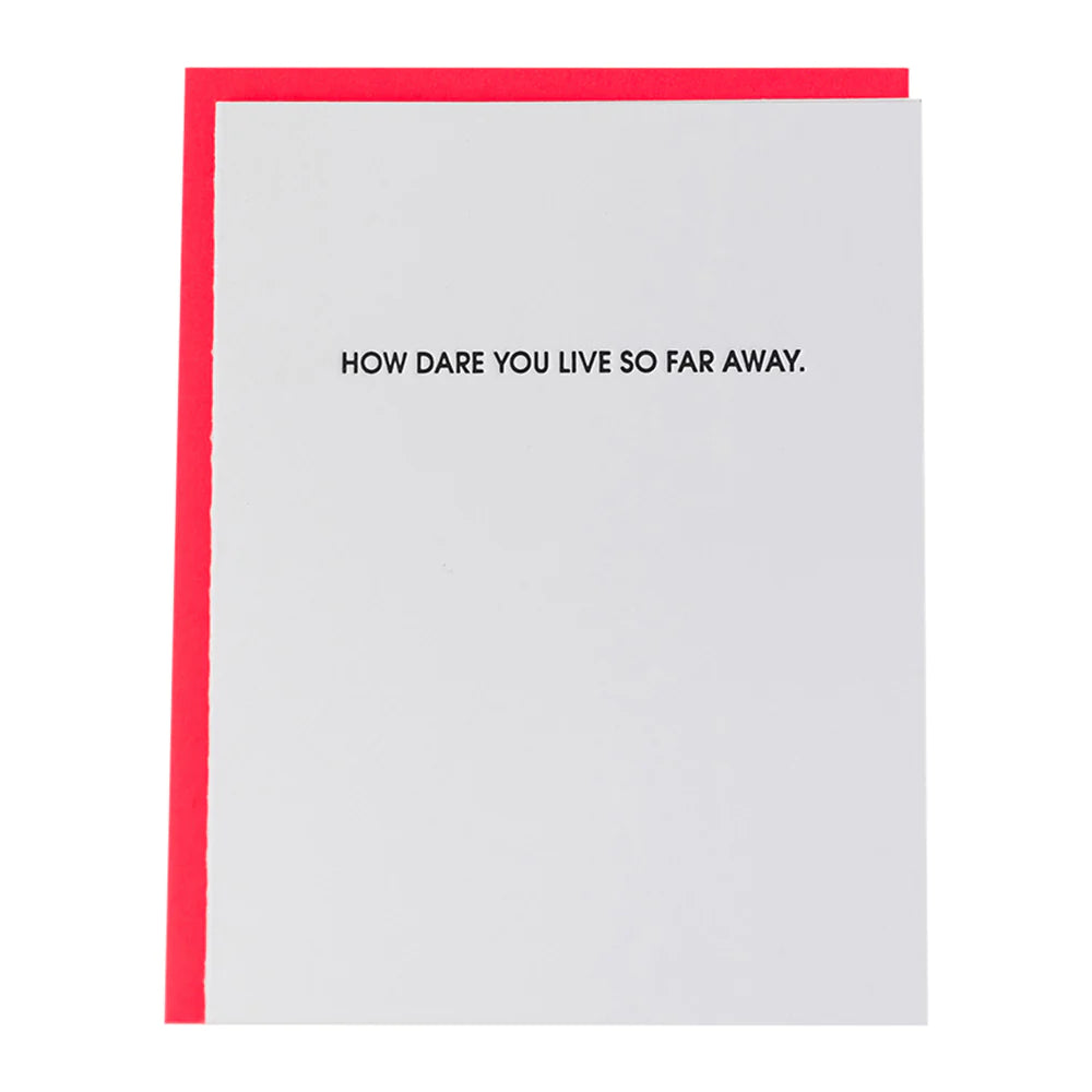 Street Style How Dare You Live So Far Away Letterpress Card